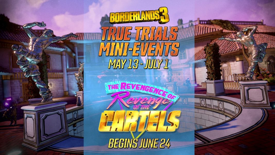 Borderlands 3 'True Trials'-Mini-Event gestartet; 'Rache der Kartelle' kehrt am 24. Juni zurück